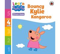 Learn with Peppa Phonics Level 4 Book 20 - Bouncy Kylie Kangaroo (Phonics Reader)