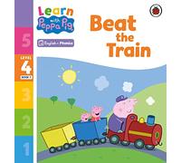 Learn with Peppa Phonics Level 4 Book 7 - Beat the Train (Phonics Reader) - Ladybird