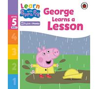 Ladybird – Learn with Peppa Phonics Level 5 Book 1 – George Learns a Lesson (Phonics Reader)