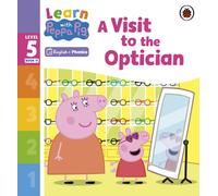 Learn with Peppa Phonics Level 5 Book 11 - A Visit to the Optician (Phonics Reader)