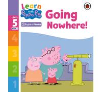 Learn with Peppa Phonics Level 5 Book 4 - Going Nowhere! (Phonics Reader)