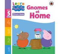 Learn with Peppa Phonics Level 5 Book 8 - Gnomes at Home (Phonics Reader)