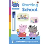 Learn with Peppa: Starting School wipe-clean activity book: (Learn with Peppa)