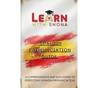 Learn with Shona: Spanish pronunciation guide