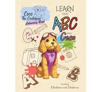 Learn your ABC with Coco the Cockapoo: A fun, interactive colouring book