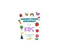 Learn Your Colors!: For Kids