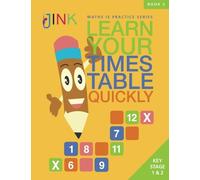 Learn Your Times Table Quickly Book 2 (Maths is Practice Series)