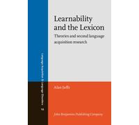 Learnability and the Lexicon : Theories and second language acquisition research