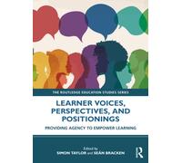 Learner Voices, Perspectives, and Positionings : Providing Agency to Empower Learning