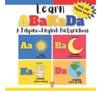 Learning Abakada: A Filipino-English Picture Book