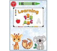 Learning ABC 123 Trace and Color: Preschool Learning Made Fun. An Educational Coloring Book to Teach Letters, Numbers, and Build Fine Motor and Cognitive Skills
