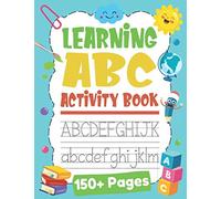 Learning ABC Activity Book: Letters Tracing Workbook For Preschoolers, Learn How to Write Letters A to Z For Kids Ages 3-6 | Traceable Letters for Preschool | +150 Practice Pages