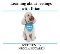 Learning about feelings with Brian (Adventures of Brian (Brian Brain Box))