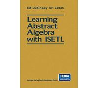Learning Abstract Algebra with ISETL: Macintosh™ Diskette Provided