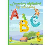 Learning Alphabet by coloring: Teaching English letters with the fun of coloring animals in fun forms - suitable for children from one year to three years old
