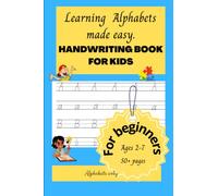 Learning Alphabets made easy for kids handwriting book for kids beginners toddlers workbook: 6 × 9 workbook practice pages