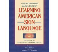 Learning American Sign Language: Beginning and Intermediate, Levels 1-2