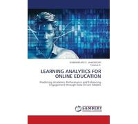 LEARNING ANALYTICS FOR ONLINE EDUCATION: Predicting Academic Performance and Enhancing Engagement through Data-Driven Models