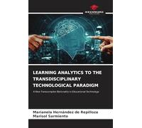 Learning Analytics to the Transdisciplinary Technological Paradigm: A New Transcomplex Rationality in Educational Technology