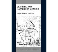 Learning and Hatred for Meaning