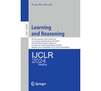 Learning and Reasoning: 4th International Joint Conference on Learning and Reasoning, IJCLR 2024, and 33rd International Conference on Inductive Logic ... (Lecture Notes in Computer Science, 16059)
