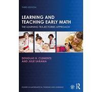 Learning and Teaching Early Math: The Learning Trajectories Approach (Studies in Mathematical Thinking and Learning Series)