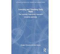 Learning and Teaching Early Math: The Learning Trajectories Approach (Studies in Mathematical Thinking and Learning Series)