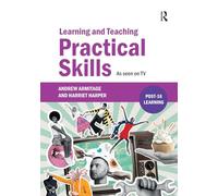 Learning and Teaching Practical Skills: As seen on TV (Further Education)