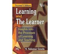 Learning and the Learner: Insights into the Process of Learning and Teaching
