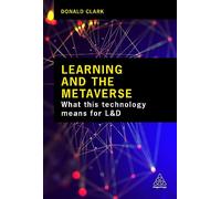Learning and the Metaverse: What this Technology Means for L&D