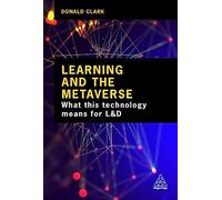 Learning and the Metaverse: What this Technology Means for L&D