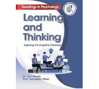 Learning and Thinking : Exploring the Cognitive Processes