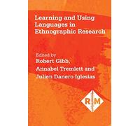 Learning and Using Languages in Ethnographic Research (Researching Multilingually): 2