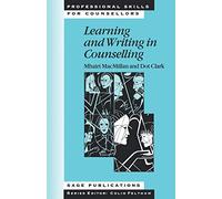 Learning and Writing in Counselling (Professional Skills for Counsellors Series)