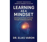 Learning as a Mindset: 17 (Mindset Mechanics)