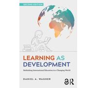 Learning as Development : Rethinking International Education in a Changing World