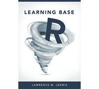 Learning Base R by Lawrence Mark Leemis (2015-07-08)