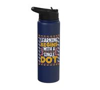 Learning Begins with A Single Dot Quote Stainless Steel Insulated Water Bottle