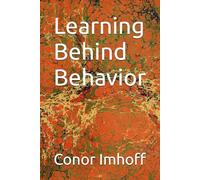 Learning Behind Behavior: 1 (Learning Behind Behavior Chronicles)
