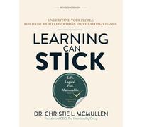 Learning Can Stick: Understand Your People. Build the Right Conditions. Drive Lasting Change.