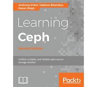 Learning Ceph – Unifed, scalable, and reliable open source storage solution – Second Edition