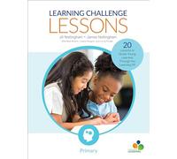 Learning Challenge Lessons, Primary: 20 Lessons to Guide Young Learners Through the Learning Pit (Corwin Teaching Essentials)