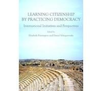 Learning Citizenship by Practicing Democracy: International Initiatives and Perspectives