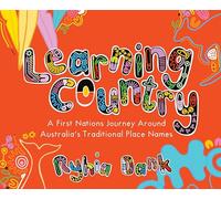 Learning Country: A First Nations Journey Around Australia's Traditional Place Names