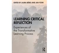 Learning Critical Reflection : Experiences of the Transformative Learning Process