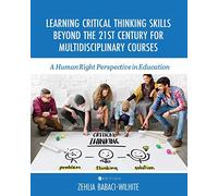 Learning Critical Thinking Skills Beyond the 21st Century For Multidisciplinary Courses: A Human Rights Perspective in Education