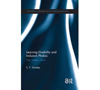 Learning Disability and Inclusion Phobia: Past, Present, Future (Routledge Advances in the Medical Humanities)