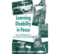 Learning Disability in Focus: The Use of Photography in the Care of People with a Learning Disability