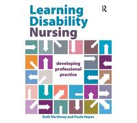 Learning Disability Nursing: Developing Professional Practice