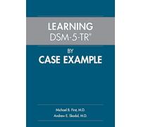 Learning DSM-5-TR® by Case Example